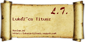 Lukács Titusz névjegykártya